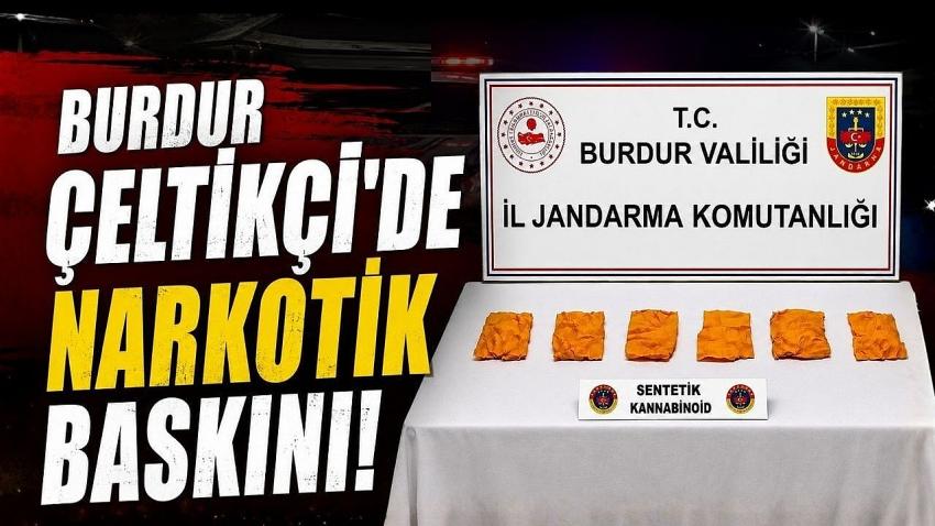 Burdur Çeltikçi’de Narkotik Baskını!
