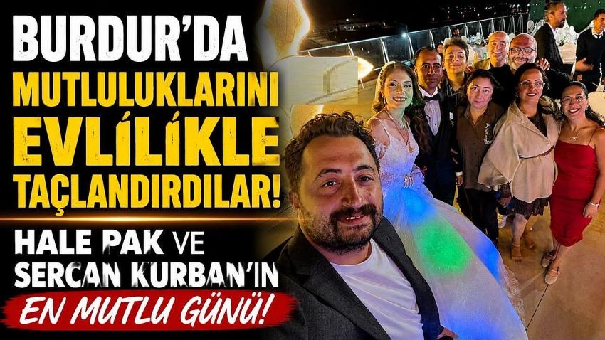 Burdur’da Mutluluklarını Evlilikle Taçlandırdılar! Hale Pak ve Sercan Kurban’ın En Mutlu Günü!