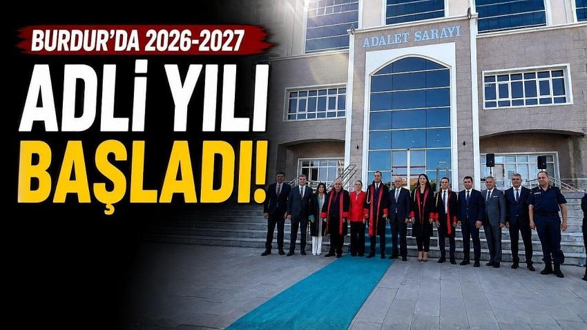 Burdur’da 2026-2027 Adli Yılı Başladı! Başsavcı ve Baro Başkanından Dikkat Çeken Mesajlar