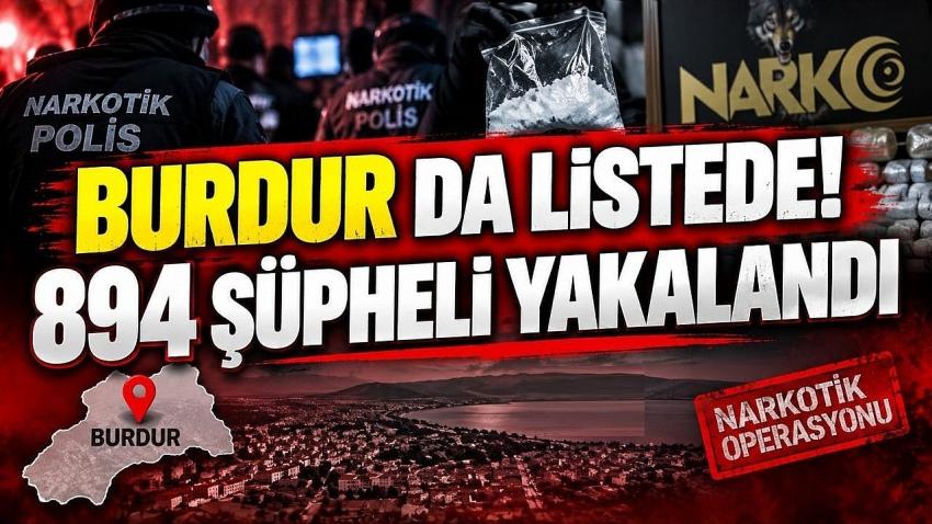 BURDUR DA LİSTEDE! 894 ŞÜPHELİ YAKALANDI