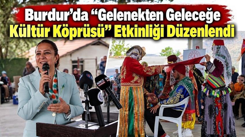 Burdur’da “Gelenekten Geleceğe Kültür Köprüsü” Etkinliği Düzenlendi