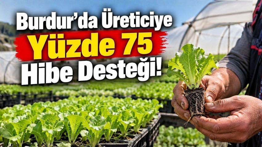 Burdur’da Üreticiye Yüzde 75 Hibe Desteği!