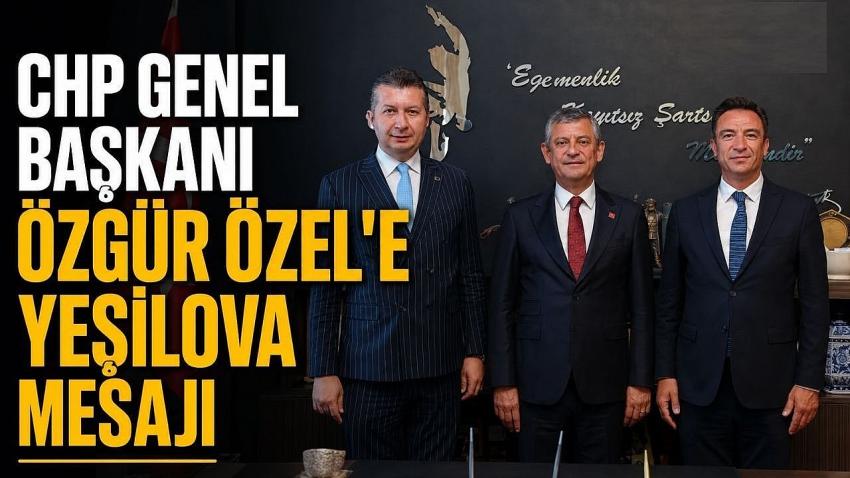 CHP Genel Başkanı Özgür Özel’e Yeşilova Mesajı