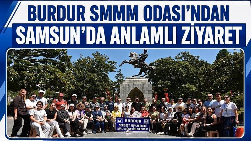 Burdur SMMM Odası’ndan Samsun’da Anlamlı Ziyaret