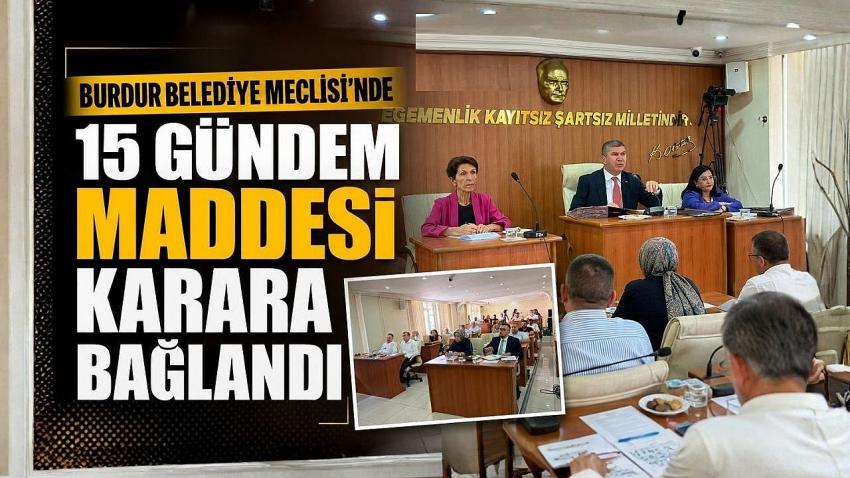 Burdur Belediye Meclisi’nde 15 Gündem Maddesi Karara Bağlandı
